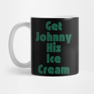 Get Johnny His Ice Cream Mug